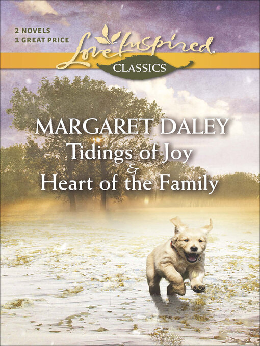 Title details for Tidings of Joy and Heart of the Family by Margaret Daley - Available